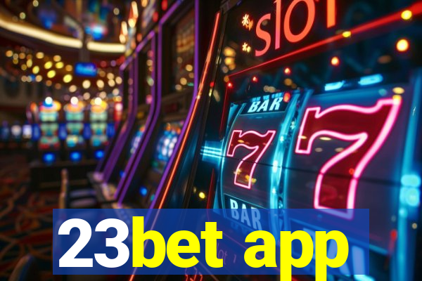 23bet app